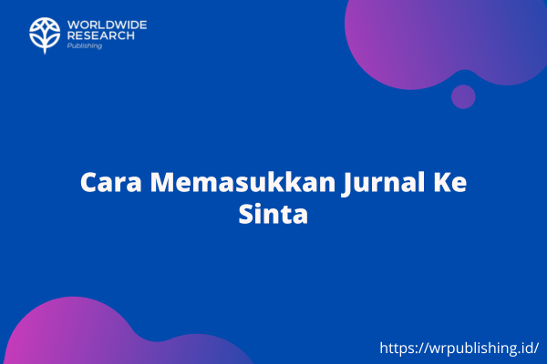 Cara Memasukkan Jurnal Ke Sinta