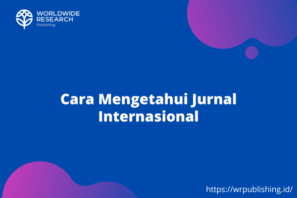 Cara Mengetahui Jurnal Internasional