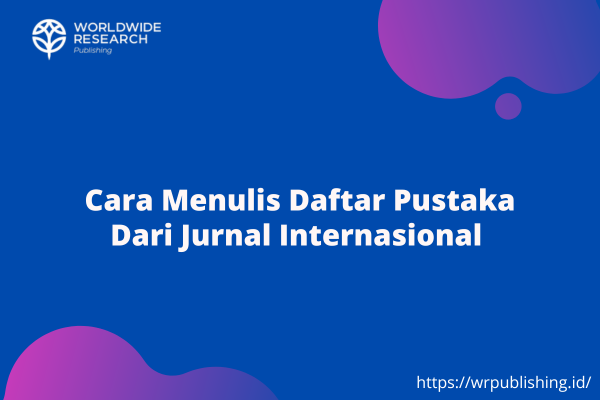 Cara Menulis Daftar Pustaka Dari Jurnal Internasional