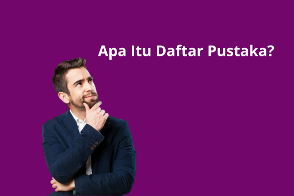 Apa Itu Daftar Pustaka?