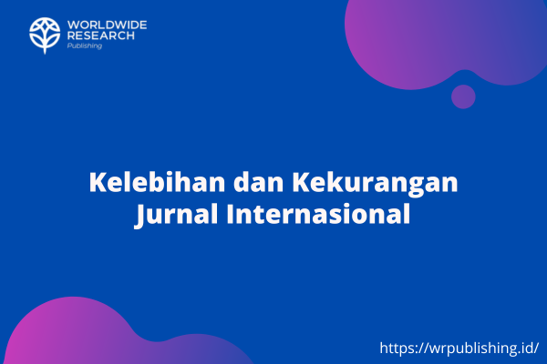 Kelebihan dan Kekurangan Jurnal Internasional