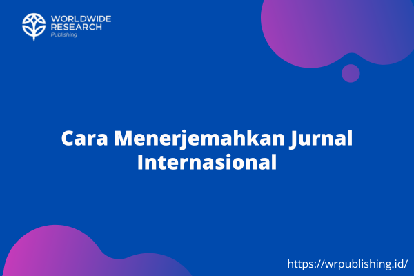 Cara Menerjemahkan Jurnal Internasional