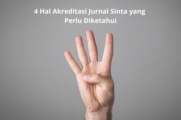 4 Hal Akreditasi Jurnal Sinta yang Perlu Diketahui