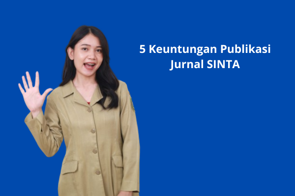 5 Keuntungan Publikasi Jurnal SINTA