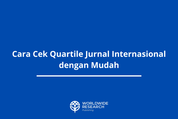 Cara Cek Quartile Jurnal Internasional dengan Mudah