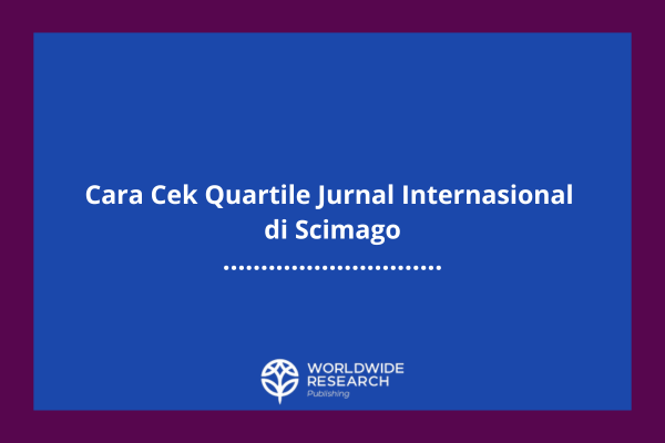 Cara Cek Quartile Jurnal Internasional di Scimago