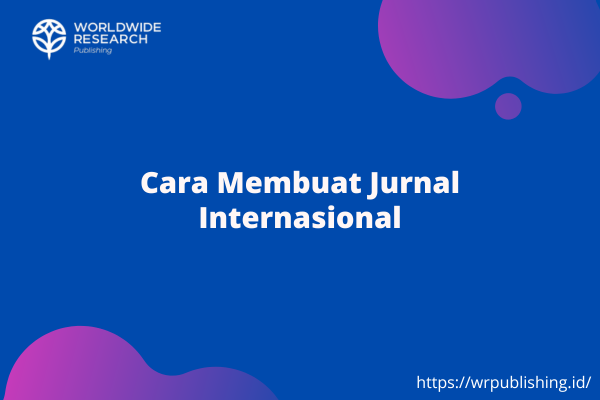 Cara Membuat Jurnal Internasional