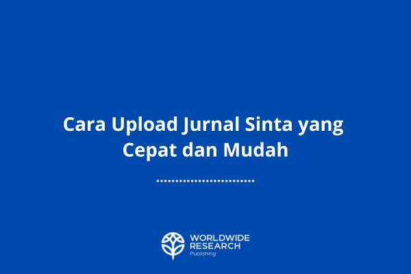 Cara Upload Jurnal Sinta yang Cepat dan Mudah