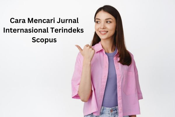 Cara Mencari Jurnal Internasional Terindeks Scopus