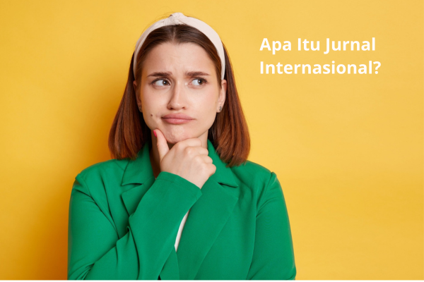 Apa Itu Jurnal Internasional?