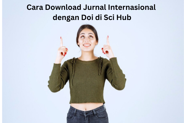 Cara Download Jurnal Internasional dengan Doi di Sci Hub