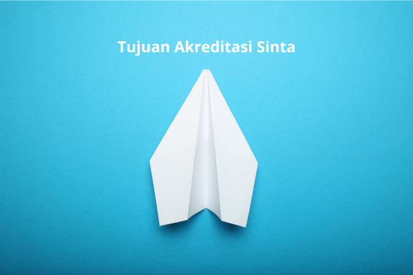 Tujuan Akreditasi Sinta