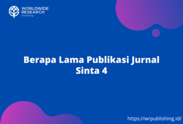 Berapa Lama Publikasi Jurnal Sinta 4