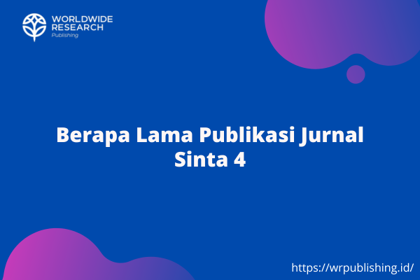 Berapa Lama Publikasi Jurnal Sinta 4