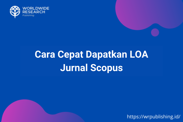 Cara Cepat Dapatkan LOA Jurnal Scopus